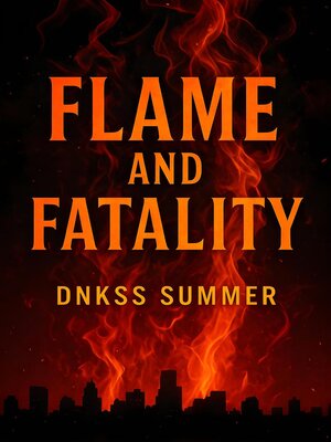 cover image of Flame and Fatality